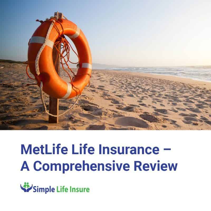 MetLife Life Insurance in 2024 [A Comprehensive Review]